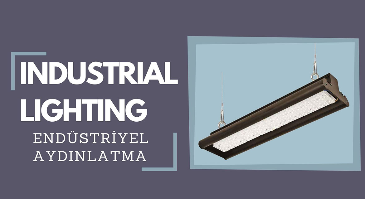 endustriyel aydınlatma
